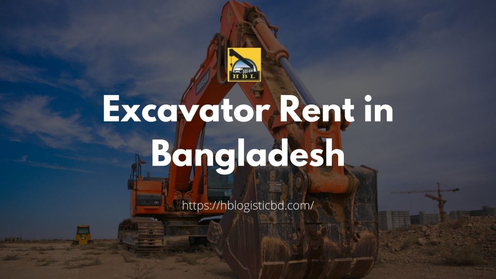 Excavator Rent in Bangladesh
