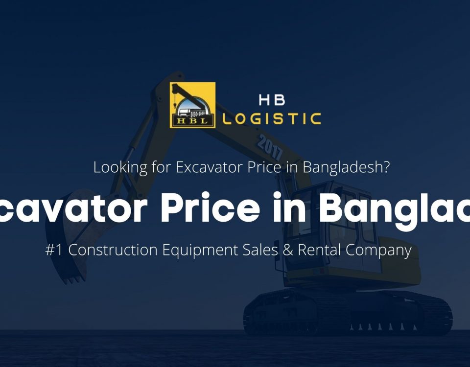 Know the Excavator Price in Bangladesh from HB Logistic